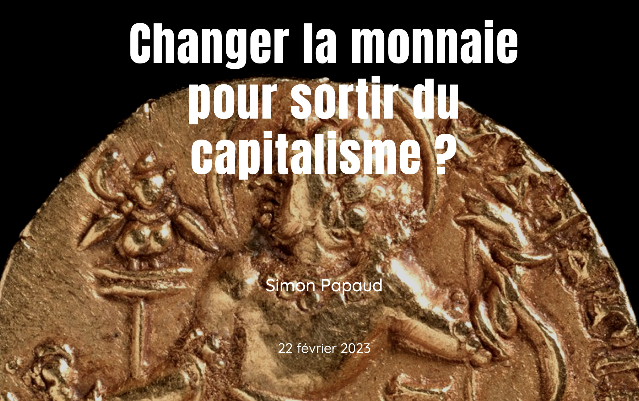 Simon Papaud_Changer la monnaie ?